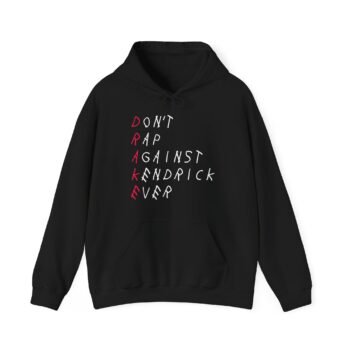 don’t rap against kendrick ever hoodie